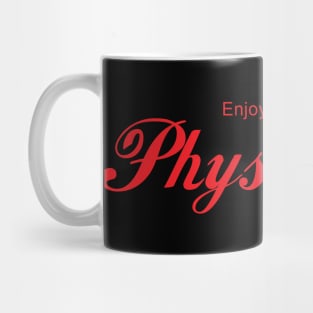 ENJOY PHYSICALISM Mug